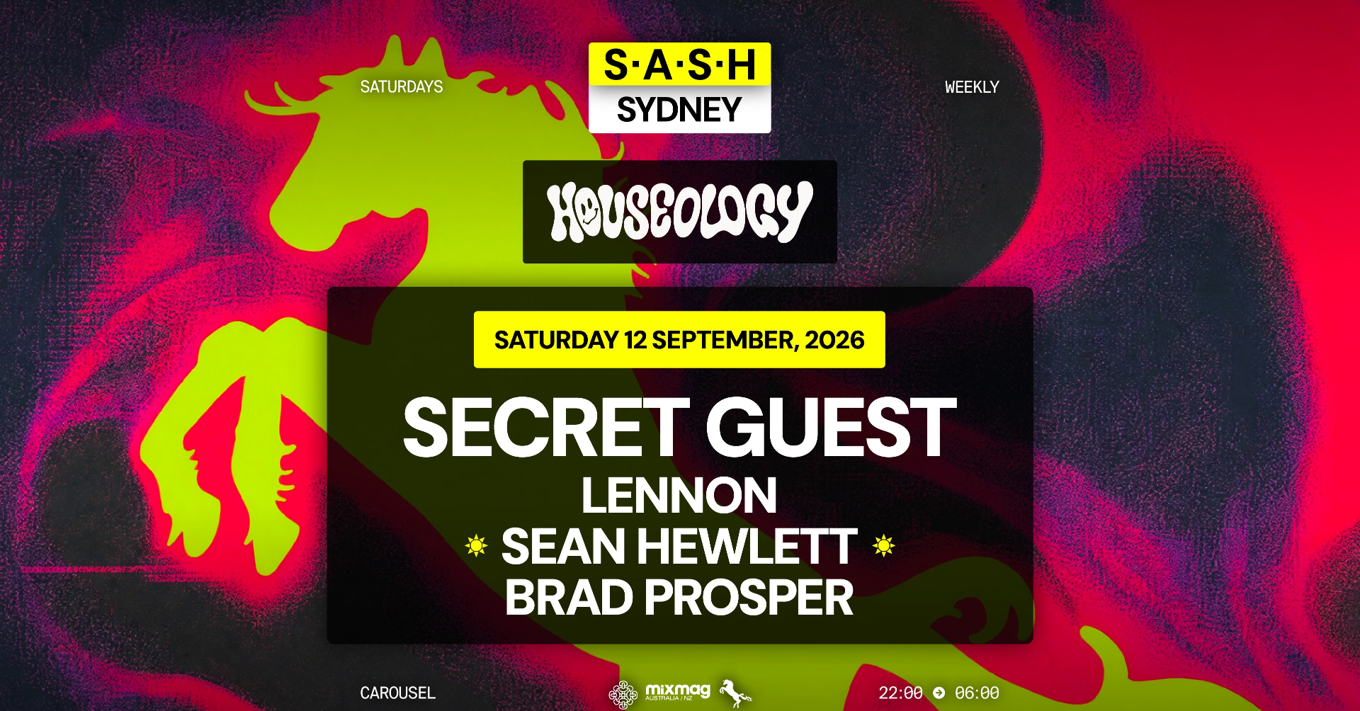 ★ S.A.S.H Sydney ★ Houseology ★ Secret Guest ★ Saturday 12th September ★