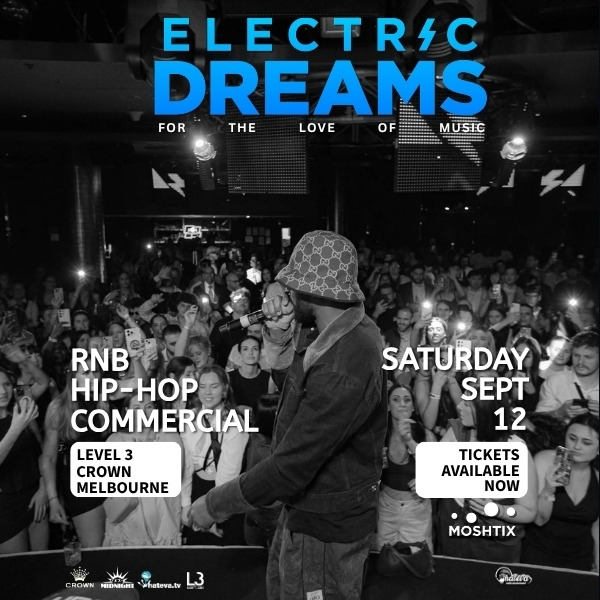 ELECTRIC DREAMS: RnB - HipHop & Commercial CLUB live at Level 3 Crown - Crown Melbourne - Concert poster