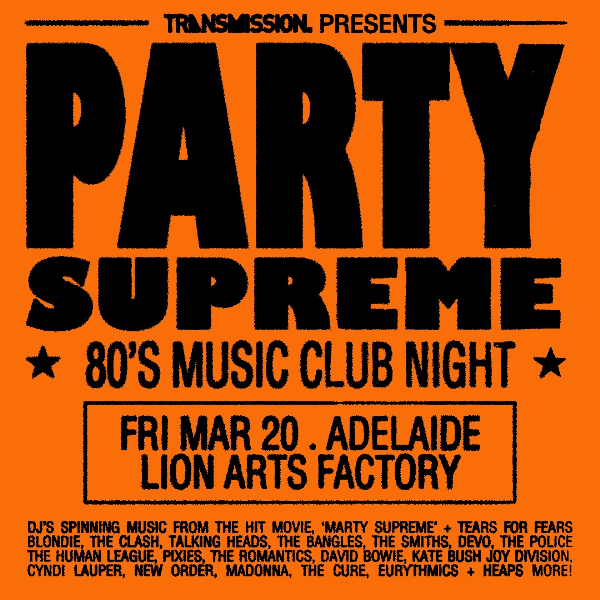 Party Supreme: 80s Music Club Night - Adelaide live at Lion Arts Factory in Adelaide on March 20, 2026 - Concert poster