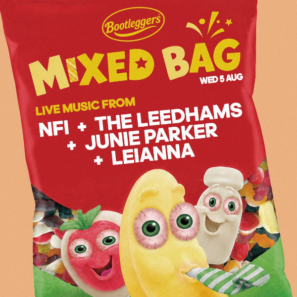 MIXED BAG #7 – NFI, The Leedhams, Junie Parker + LEIANNA live at Bootleggers - Concert poster