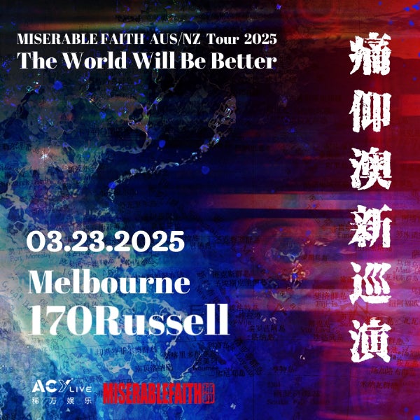 Miserable Faith AUS Tour 2025 - The World Will Be Better 2