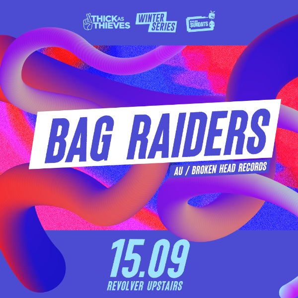 Thick as Thieves pres. Winter Series | BAG RAIDERS