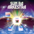 Sun Ra Arkestra | SECOND SHOW ADDED