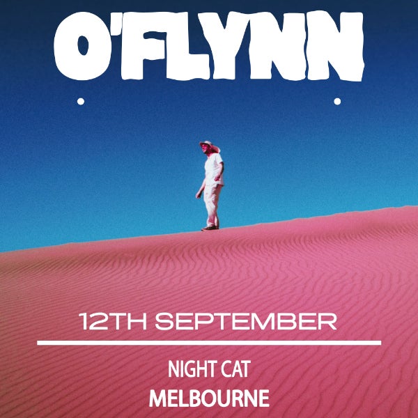 Gallery pres. O'Flynn (UK) | Melbourne at The Night Cat