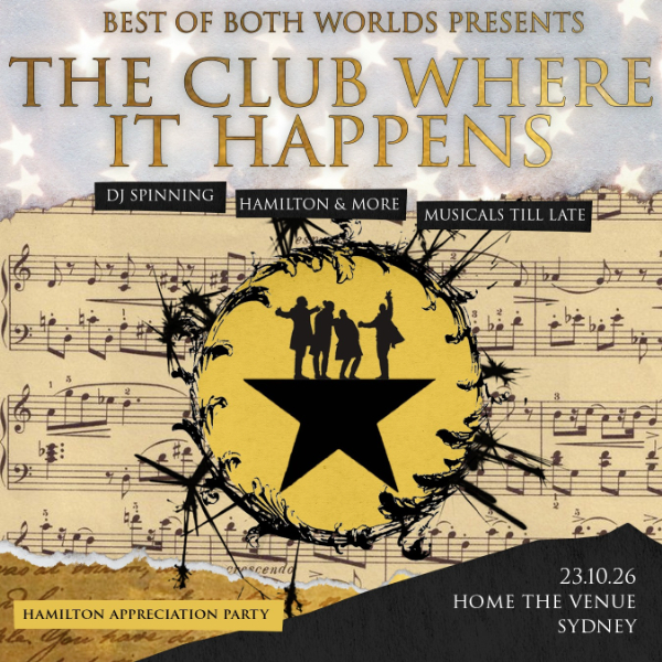 The Club Where it Happens: Hamilton Appreciation Party - Sydney live at Tokio Hotel at Home Nightclub - Concert poster