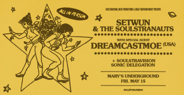 Setwun & The Soulstranauts pres. Visions in Venus w/ Special guest Dreamcastmoe (USA) live at Mary's Underground - Concert poster