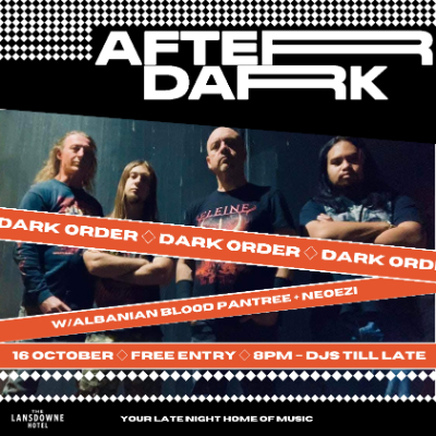 AFTER DARK W/ DARK ORDER + ALBANIAN BLOOD PANTREE + NEOEZI live at Lansdowne Hotel - Concert poster
