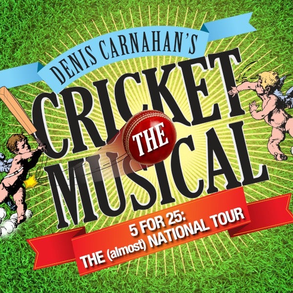 Denis Carnahan's Cricket the Musical