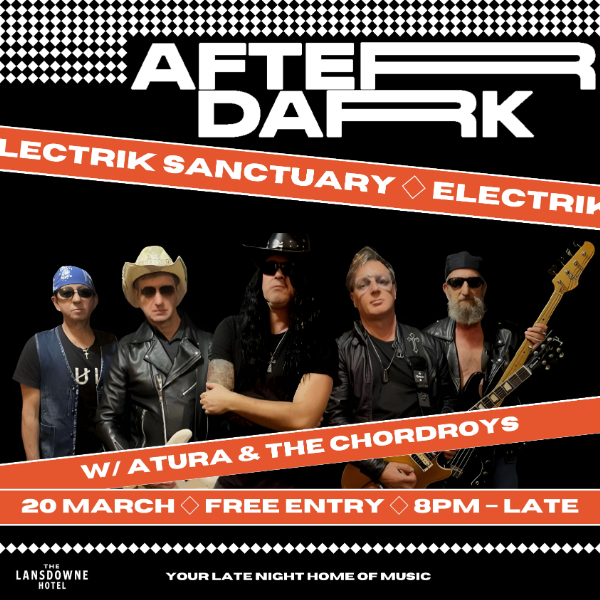 AFTER DARK W/ ELECTRIK SANCTUARY + THE CHORDROYS + ATURA live at Lansdowne Hotel in Sydney on March 20, 2026 - Concert poster