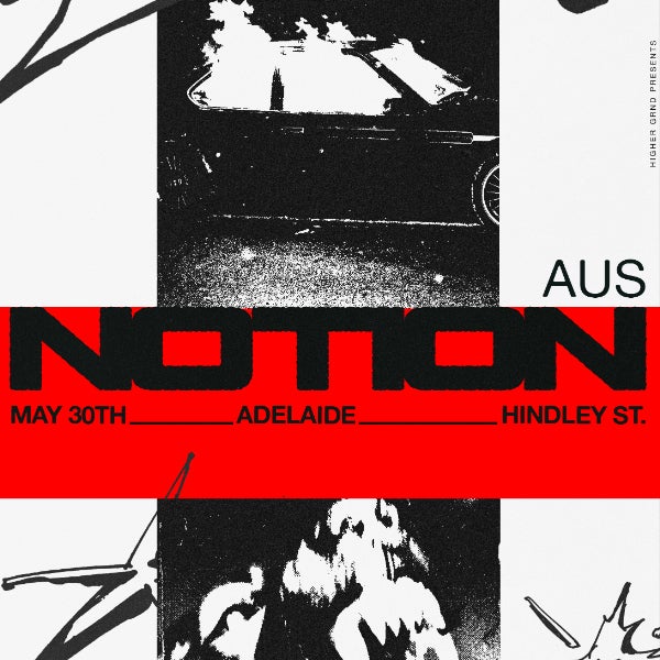 Higher Grnd & Radar presents Notion (UK) at Hindley St Music Hall, Adelaide