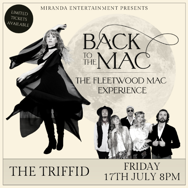 BACK TO THE MAC THE FLEETWOOD MAC EXPERIENCE live at The Triffid - Concert poster
