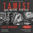 Tamest w/ Dave Vrettas // Flys Eyes live at The Loft on Broadway in Ultimo - Live music event
