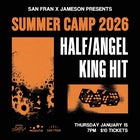 Summer Camp Launch Party | Half/Angel and King Hit  poster