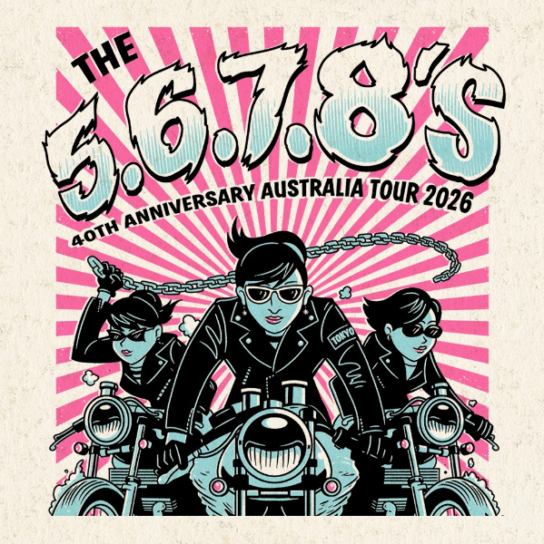 The 5,6,7,8's 40th Anniversary Australia Tour 2026 live at Oxford Art Factory - Concert poster