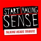 Start Making Sense (Talking Heads Tribute - USA) Greatest Hits Australian Tour 2025