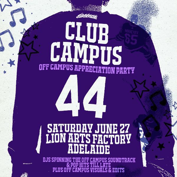 Club Campus: Off Campus Appreciation Party - Adelaide live at Lion Arts Factory - Concert poster