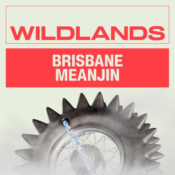 Wildlands 2026 | Meanjin - Brisbane