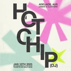 HOT CHIP DJ (UK) + Van She Tech feat. Touch Sensitive & Nicky Night Time (All Ages)