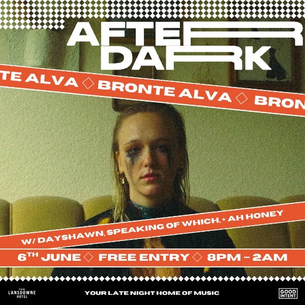 AFTER DARK W/ BRONTE ALVA + MORE TBA