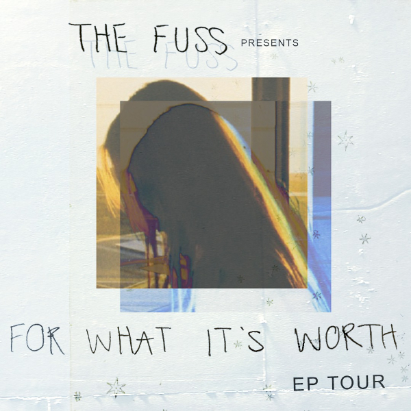 The Fuss 'For What It's Worth' EP Tour - Sydney, The Eveleigh Hotel live at The Eveleigh Hotel - Concert poster