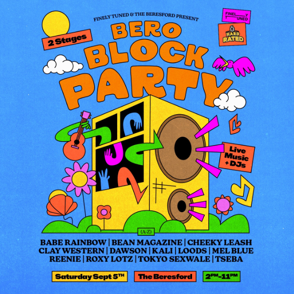 Bero Block Party ft. Babe Rainbow, Cheeky Leash, LOODS, Bean Magazine and more live at The Beresford - Concert poster