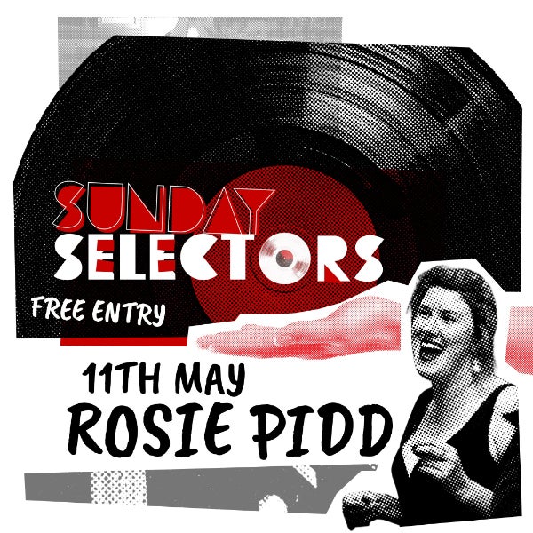 Sunday SelectorsRosie Pidd (Beaker Street)