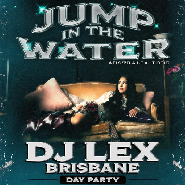 DJ LEX | LONG WEEKEND DAY PARTY | BRISBANE live at The Beaumont Brisbane - Concert poster