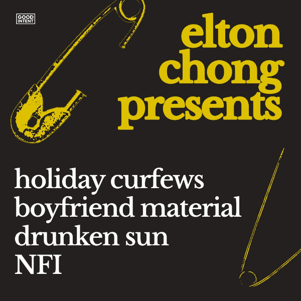 Elton Chong Presents #2: Holiday Curfews, Boyfriend Material, Drunken Sun & NFI live at Elton chong in Penrith  on March 28, 2026 - Concert poster