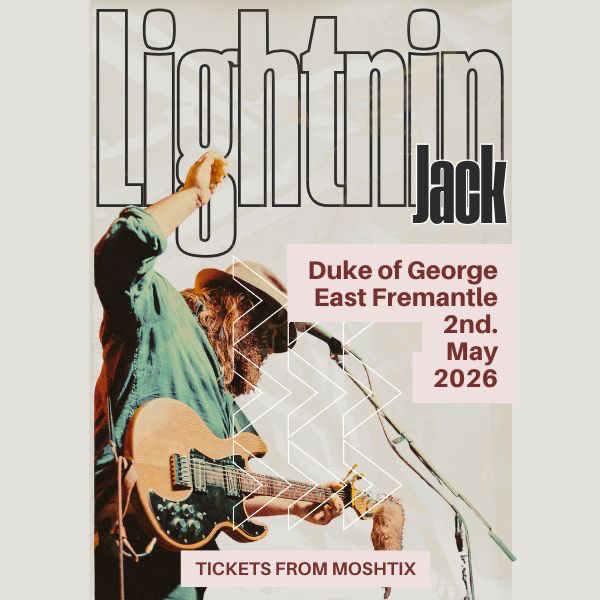 Lightnin Jack - Live at the Duke! live at The Duke of George in Perth on May 02, 2026 - Concert poster