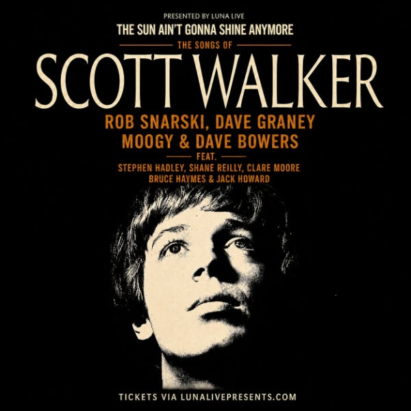 The Sun Ain'T Gonna Shine Anymore: the Songs of Scott Walker