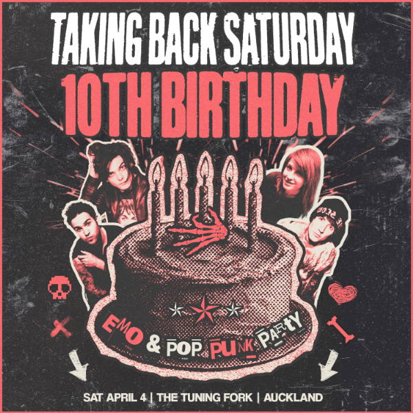 Taking Back Saturday 10th Bday - Auckland live at The Tuning Fork in Parnell on April 04, 2026 - Concert poster