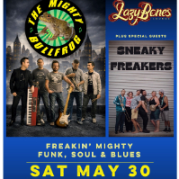 Mighty Bullfrog + Sneaky Freakers live at Lazybones Lounge Restaurant & Bar - Concert poster