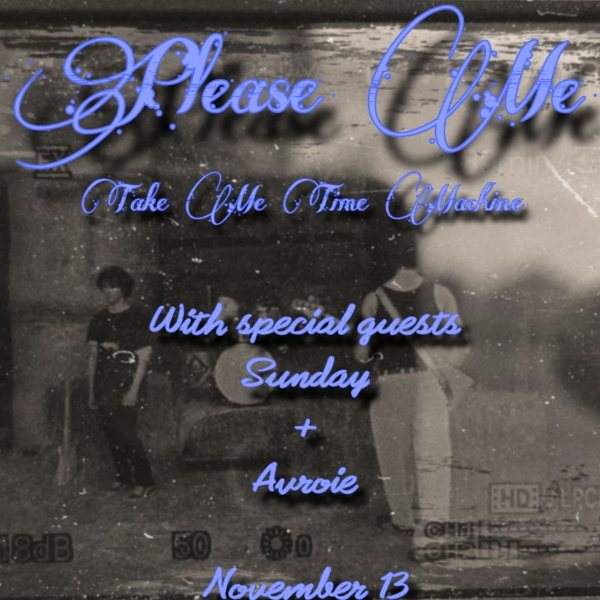 TAKE ME TIME MACHINE 'Please Me' SINGLE LAUNCH w/ SUNDAY + AVROIE (18+) live at The Austral Hotel - Concert poster