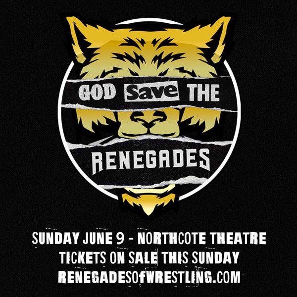 Renegades of Wrestling | God Save The Renegades