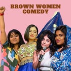 Brown Women Comedy | 8-12th May 2024