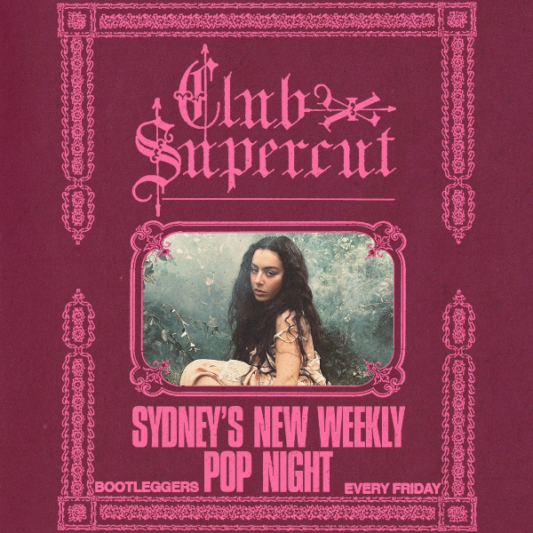 Club Supercut | DJ's Spinning Pop, Every Week | Free Entry live at Bootleggers - Concert poster