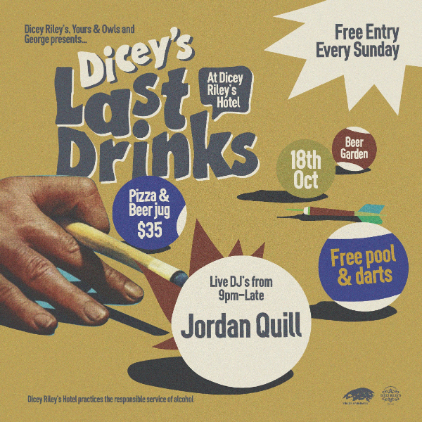 LAST DRINKS w/ Jordan Quill live at Dicey Riley's - Concert poster