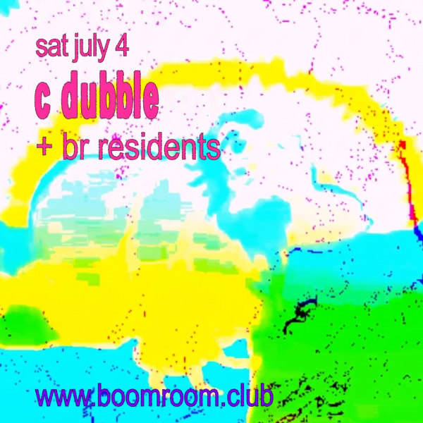 C Dubble + BR Residents live at boomroom - Concert poster