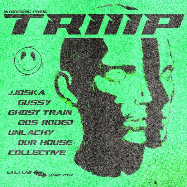 TRIIIP w/ Jjoska // Gussy // Ghost Train // Dos Rodeo // Unlachy // Our House Collective live at La La La's - Concert poster