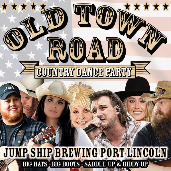 Old Town Rd Country Dance Party Jump Ship Brewing Port Lincoln live at Jump Ship Brewing - Concert poster