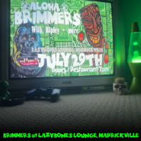 Aloha Brimmers with Ripley live at Lazybones Lounge Restaurant & Bar - Concert poster