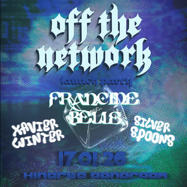 FRANCINE BELLE 'OFF THE NETWORK' EP LAUNCH poster