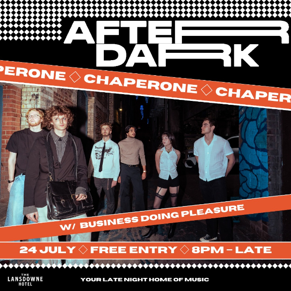 AfterDark w/ CHAPERONE & BUSINESS DOING PLEASURE live at Lansdowne Hotel - Concert poster