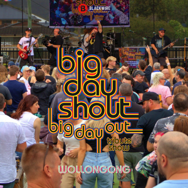 Big Day Shout: Wollongong live at University of Wollongong - Concert poster