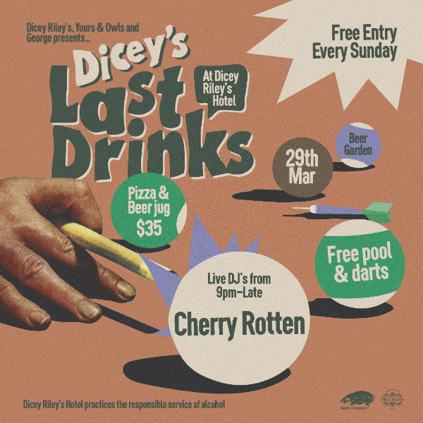 LAST DRINKS w/ CHERRY ROTTEN live at Dicey Riley's in Wollongong on March 29, 2026 - Concert poster
