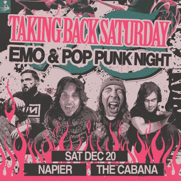 TAKING BACK SATURDAY: Emo & Pop Punk Night - Napier