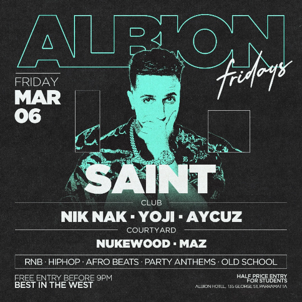 Albion Fridays ft. Saint live at The Albion Hotel in Parramatta on March 06, 2026 - Concert poster