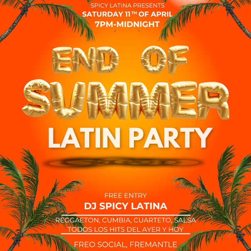 END OF SUMMER LATIN PARTY live at Freo.Social in Perth on April 11, 2026 - Concert poster