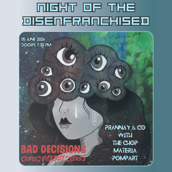 Night of the disenfranchised live at Bad Decisions Bar - Concert poster