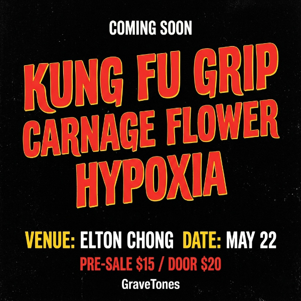 Kung Fu Grip, Carnage Flower, Hypoxia live at Elton chong - Concert poster